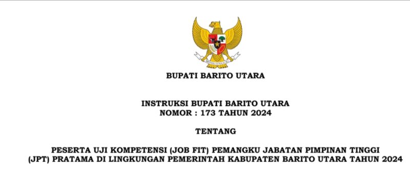 Instruksi Bupati Barito Utara tanggal 31 Mei 2024 tentang uji kompetensi (job fit).(Tegaklurus.net/Melk) 