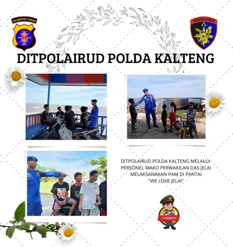 Ditpolairud Polda Kalteng melalui Mako Perwakilan DAS Jelai, melaksanakan pengamanan disekitar area pantai 