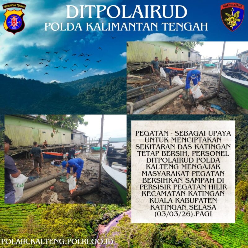Personel Ditpolairud Polda Kalteng mengajak masyarakat Pegatan membersihkan sampah di pesisir Pegatan Hilir, Kabupaten Katingan, Selasa, 3 Maret 2026 pagi.(foto : Ditpolairud Polda Kalteng) 