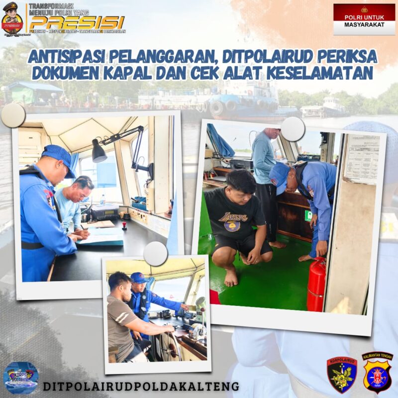 Personel Ditpolairud Polda Kalteng memeriksa dokumen dan kelengkapan kapal di sekitar Pelabuhan Pelindo III Cabang Sampit, Kabupaten Kotawaringin Timur, Jumat, 24 April 2026 pagi.(Foto Dok Ditpolairud Polda Kalteng)